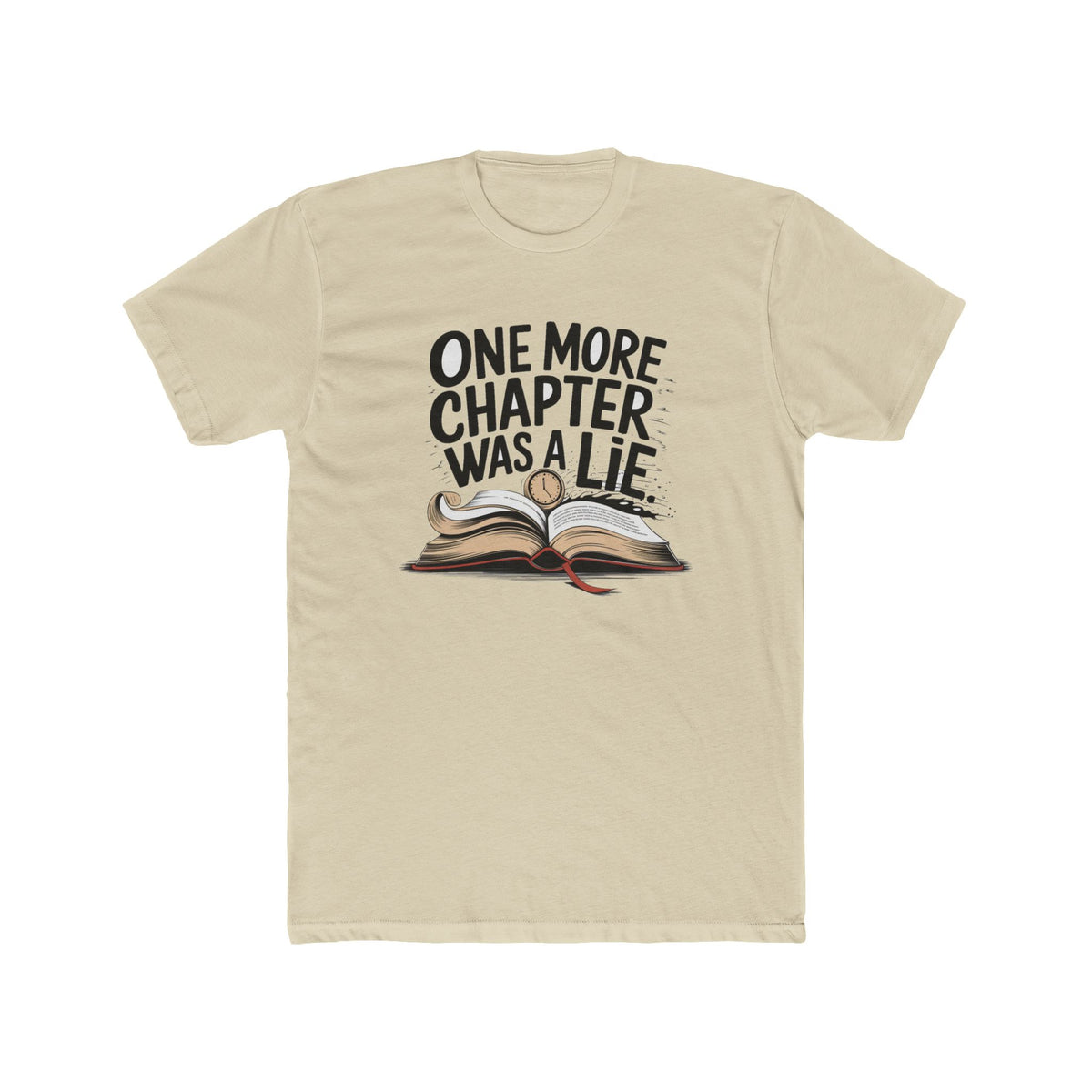 One More Chapter Was a Lie Graphic Apparel - T-Shirt