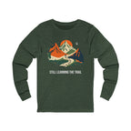 Still Learning the Trail Graphic Apparel - Long Sleeve