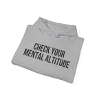 Check Your Mental Altitude Pilot Mental Health - Hoodie