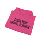 Check Your Mental Altitude Pilot Mental Health - Hoodie