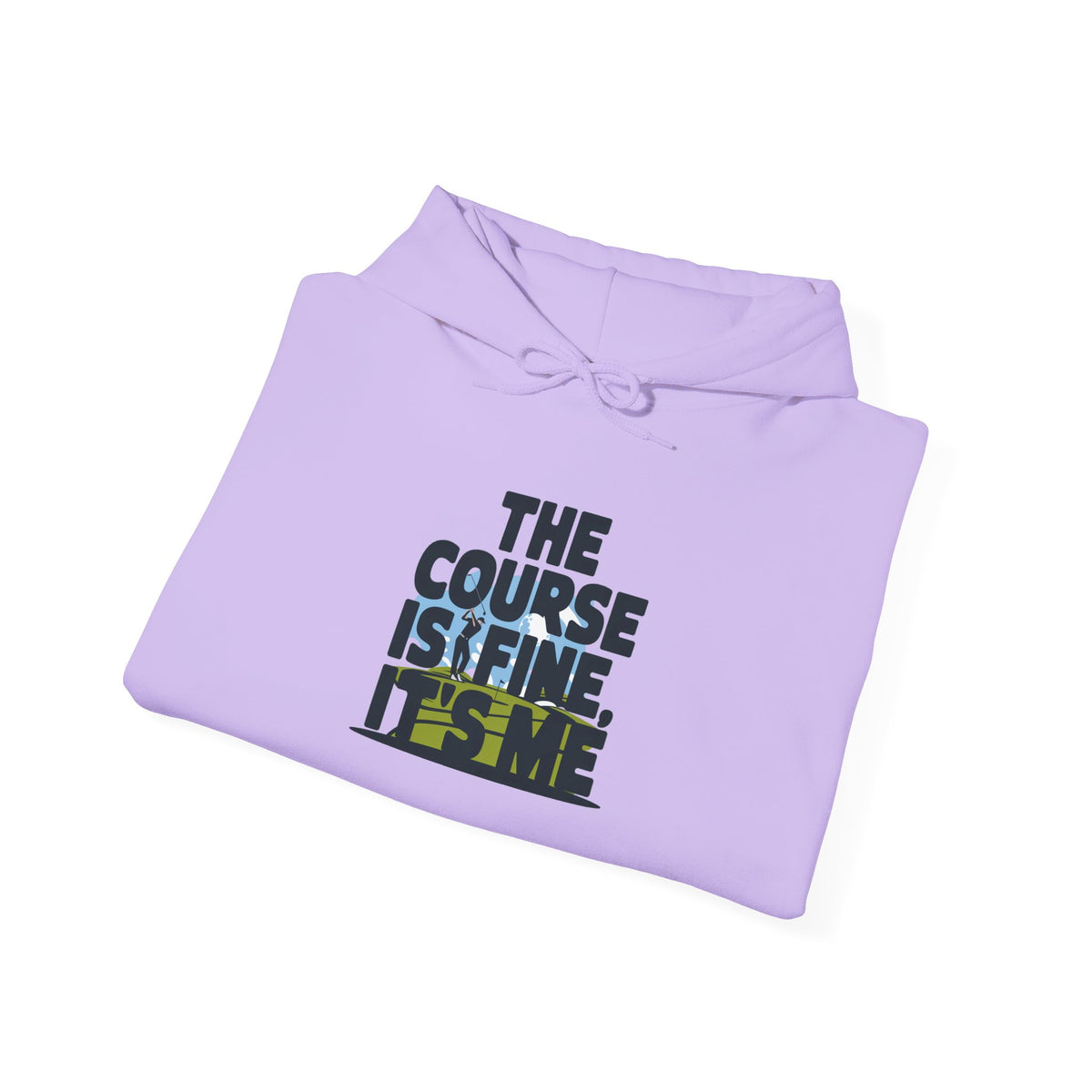The Course Is Fine, It's Me Golf - Hoodie