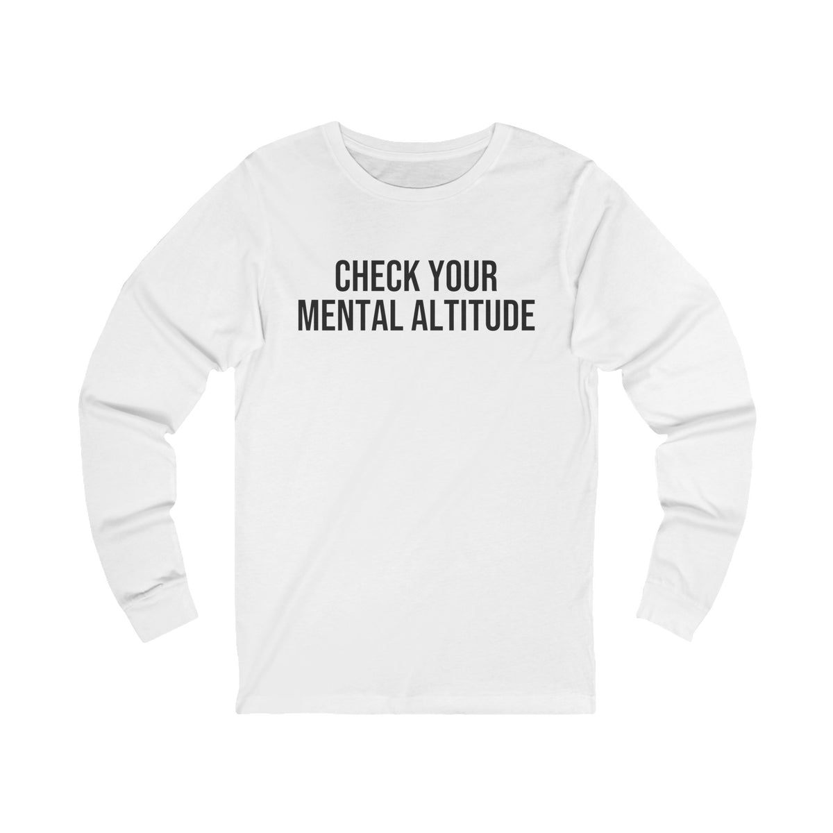 Check Your Mental Altitude Pilot Mental Health - Long Sleeve