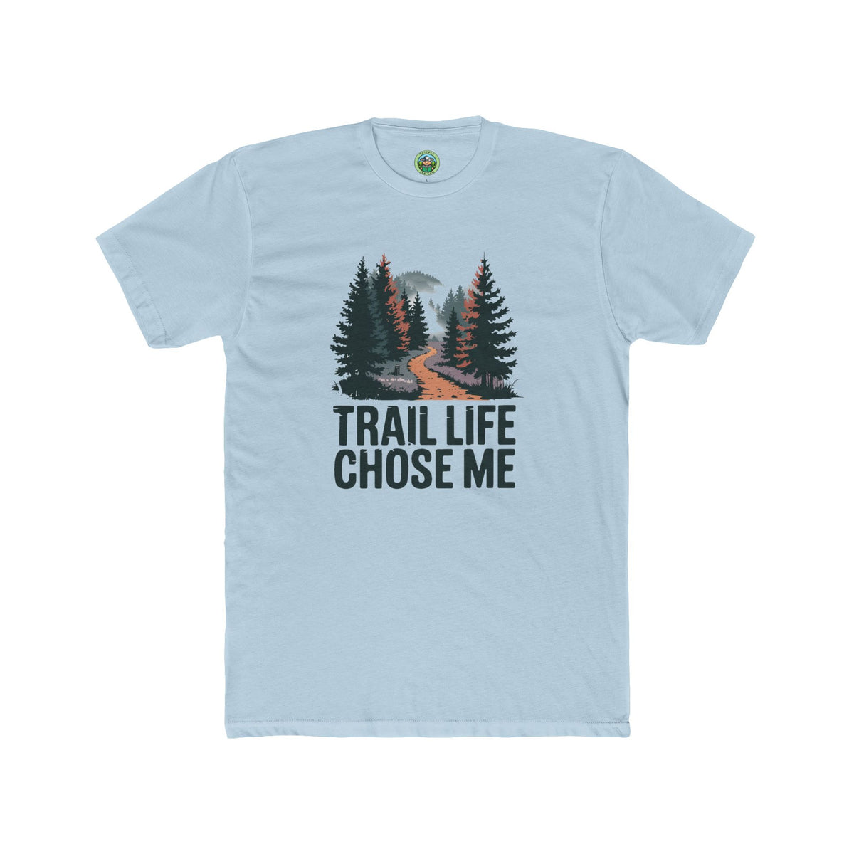 Trail Life Chose Me Graphic Apparel - T-Shirt