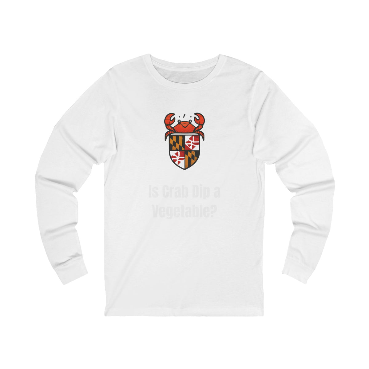 Crab Dip Is a Vegetable Maryland Flag Shield - Long Sleeve