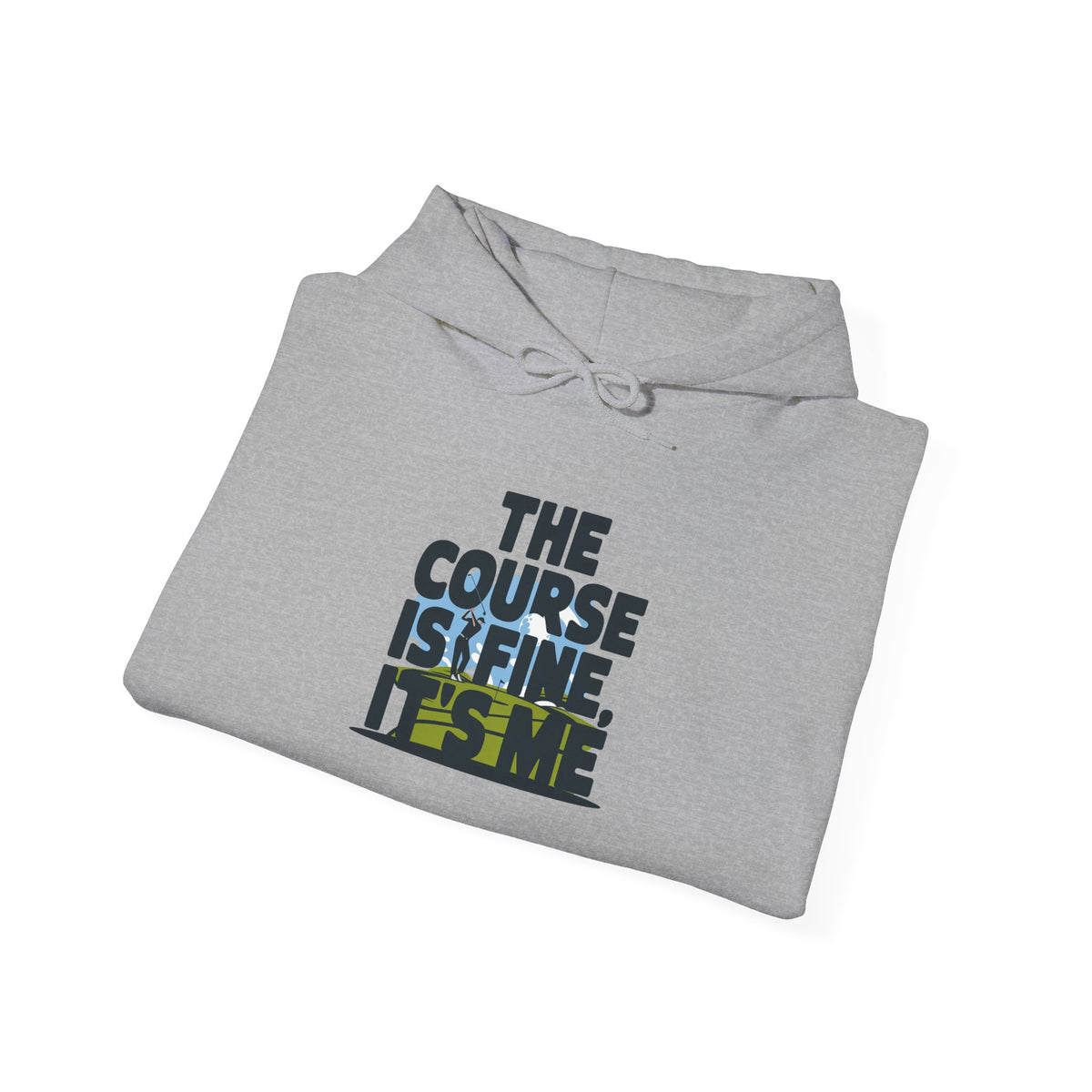 The Course Is Fine, It's Me Golf - Hoodie