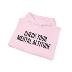 Check Your Mental Altitude Pilot Mental Health - Hoodie