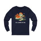 Still Learning the Trail Graphic Apparel - Long Sleeve