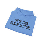 Check Your Mental Altitude Pilot Mental Health - Hoodie