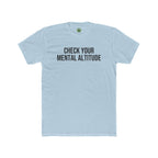 Check Your Mental Altitude Pilot Mental Health - T-Shirt