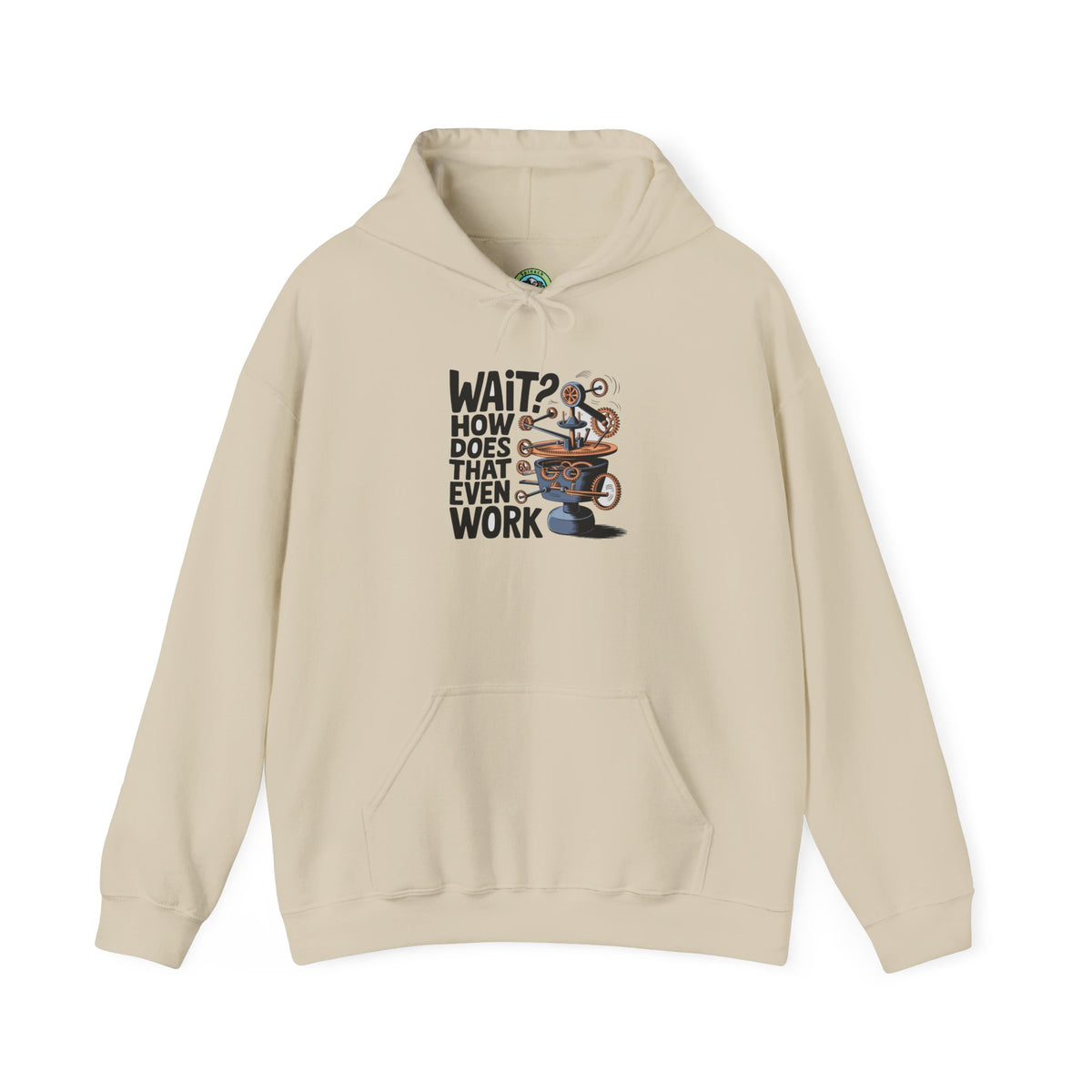 Wait How Does That Even Work Graphic - Hoodie