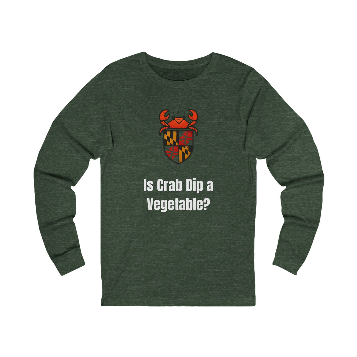 Crab Dip Is a Vegetable Maryland Flag Shield - Long Sleeve