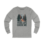 Trail Life Chose Me Graphic Apparel - Long Sleeve
