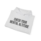 Check Your Mental Altitude Pilot Mental Health - Hoodie